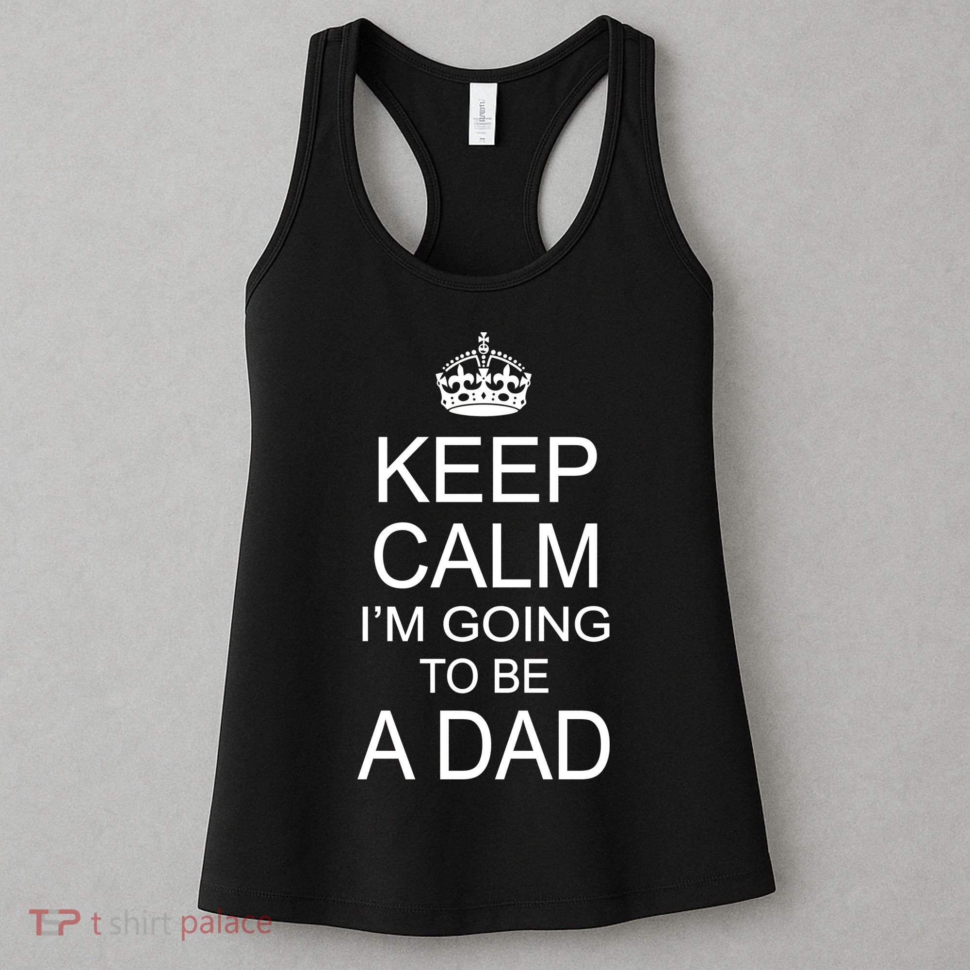 Keep Calm I'm Going to be a Dad Father Women's Tank Top