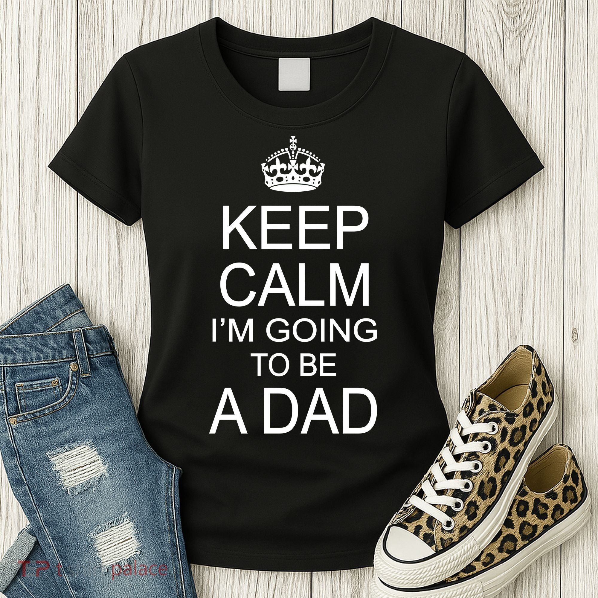Keep Calm I'm Going to be a Dad Father Women's T-Shirt