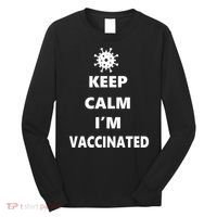 Keep Calm I'm Vaccinated Long Sleeve Shirt thumb 0
