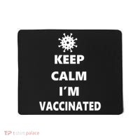 Keep Calm I'm Vaccinated Mousepad thumb 0