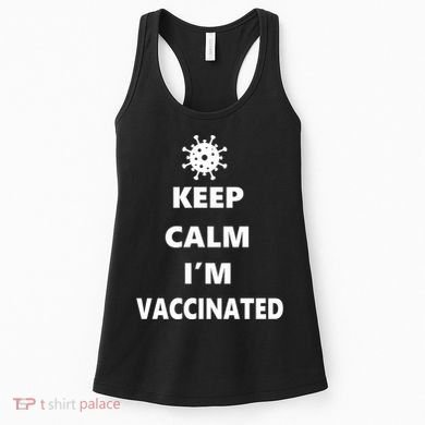 Keep Calm I'm Vaccinated Women's Tank Top