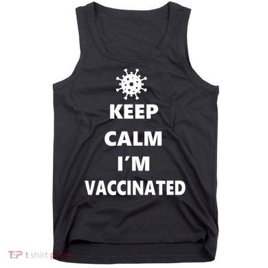 Keep Calm I'm Vaccinated Tank Top