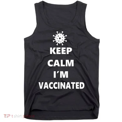Keep Calm I'm Vaccinated Tank Top