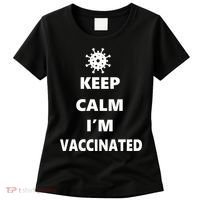 Keep Calm I'm Vaccinated Women's T-Shirt thumb 0