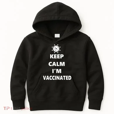 Keep Calm I'm Vaccinated Kids Hoodie