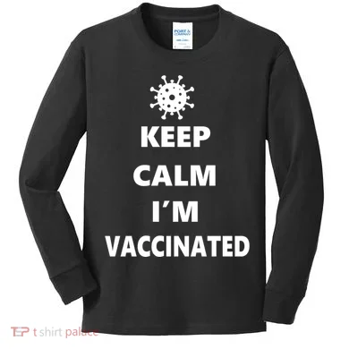 Keep Calm I'm Vaccinated Kids Long Sleeve Shirt