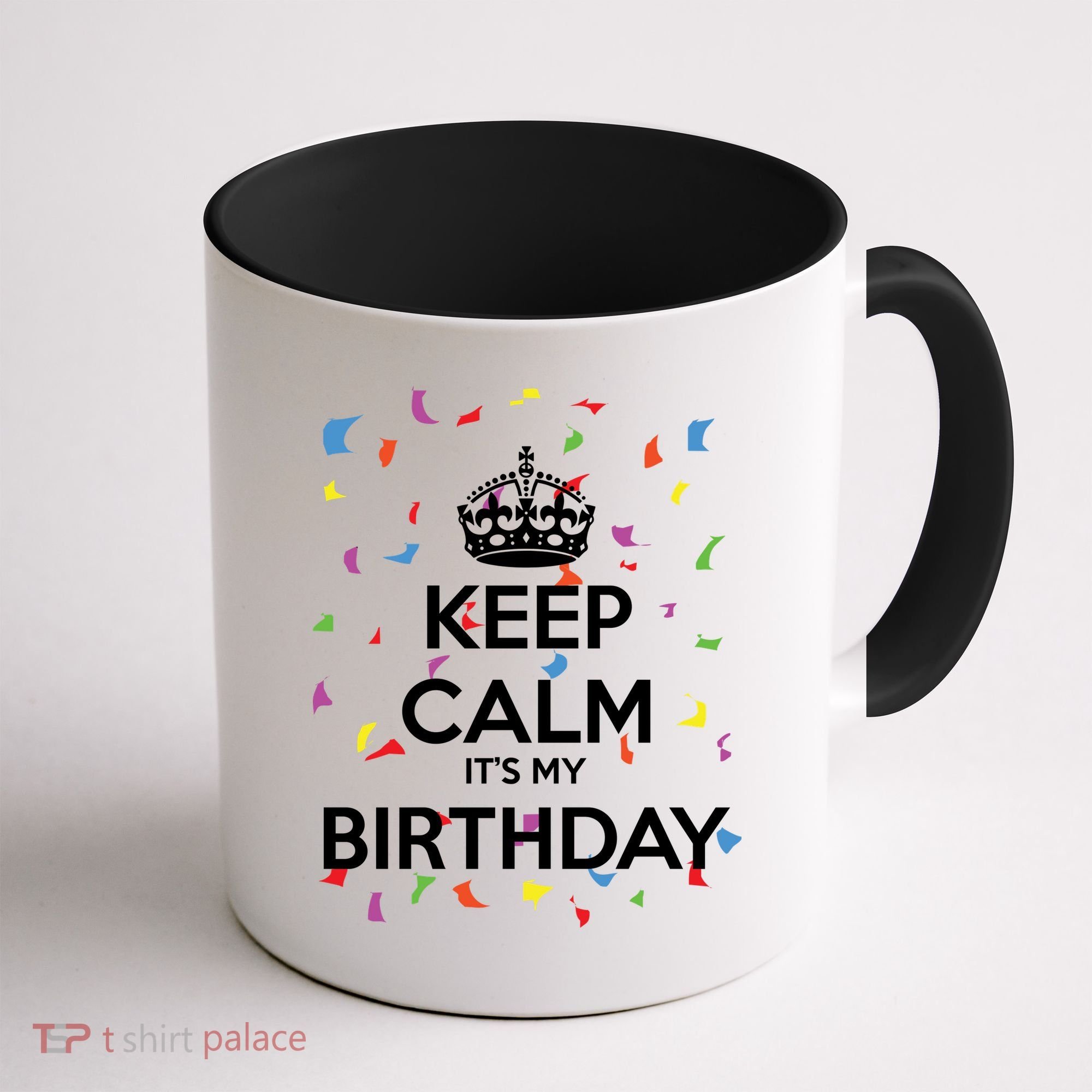 Keep Calm It s My Birthday Coffee Mug