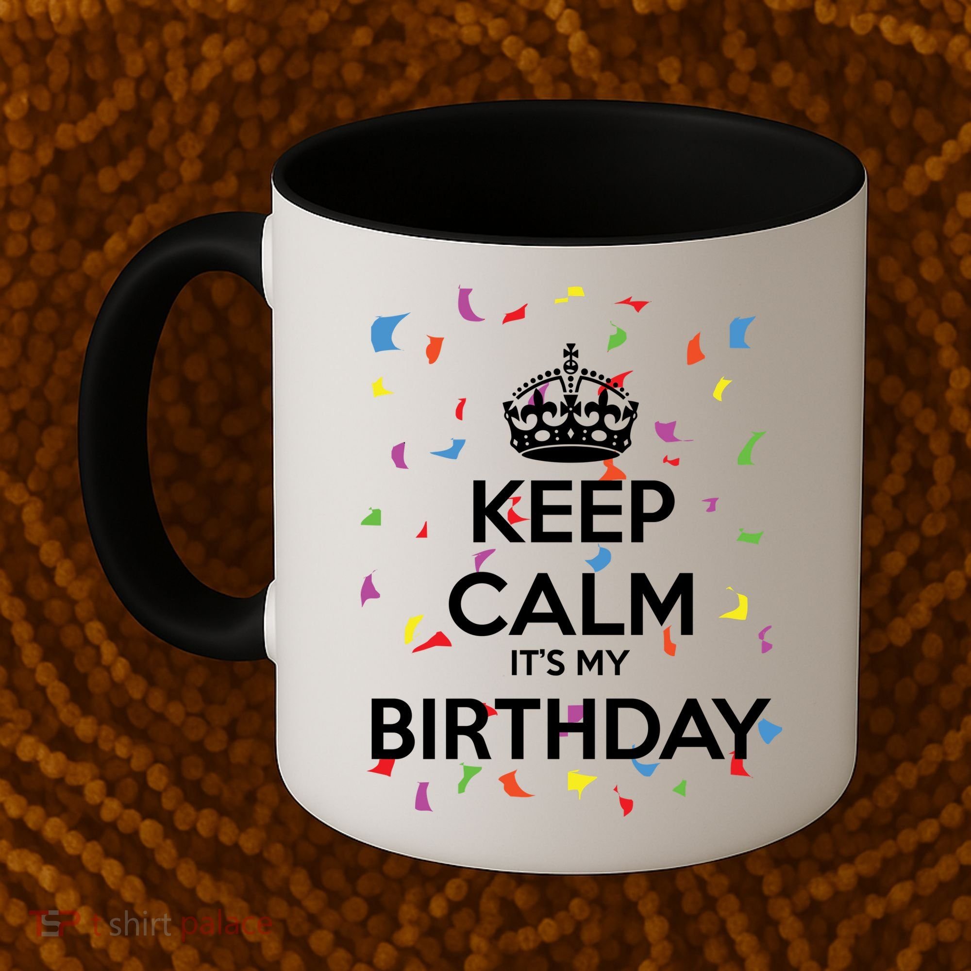 Keep Calm It s My Birthday Coffee Mug