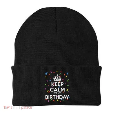 Keep Calm It s My Birthday Beanie