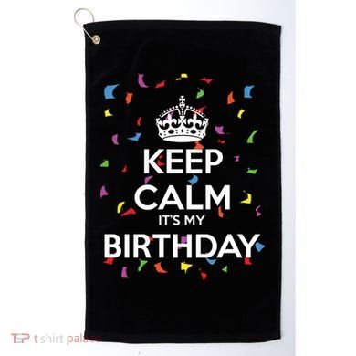 Keep Calm It s My Birthday Golf Towel