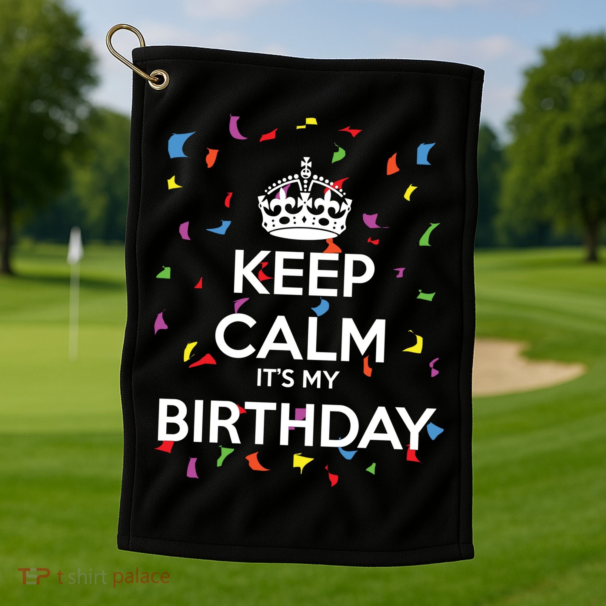Keep Calm It s My Birthday Golf Towel