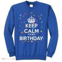 Keep Calm It s My Birthday Sweatshirt thumb 0