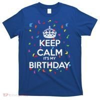 Keep Calm It s My Birthday T-Shirt thumb 0