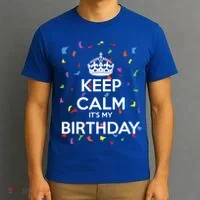 Keep Calm It s My Birthday T-Shirt thumb 3