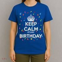 Keep Calm It s My Birthday T-Shirt thumb 4
