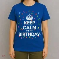 Keep Calm It s My Birthday T-Shirt thumb 4