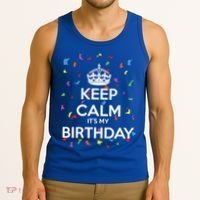 Keep Calm It s My Birthday Tank Top thumb 3