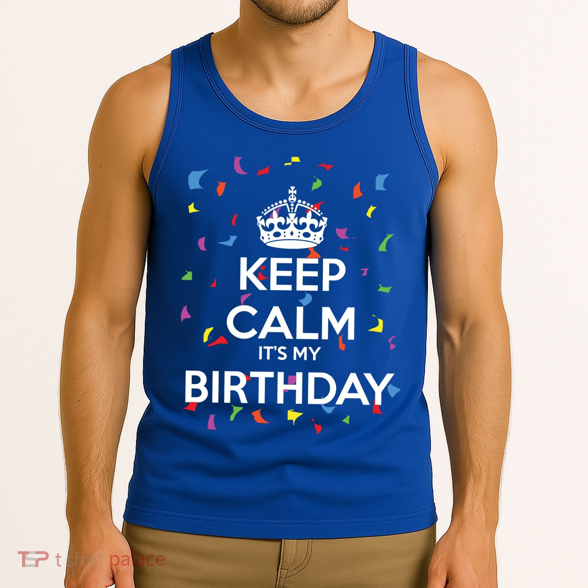 Keep Calm It s My Birthday Tank Top