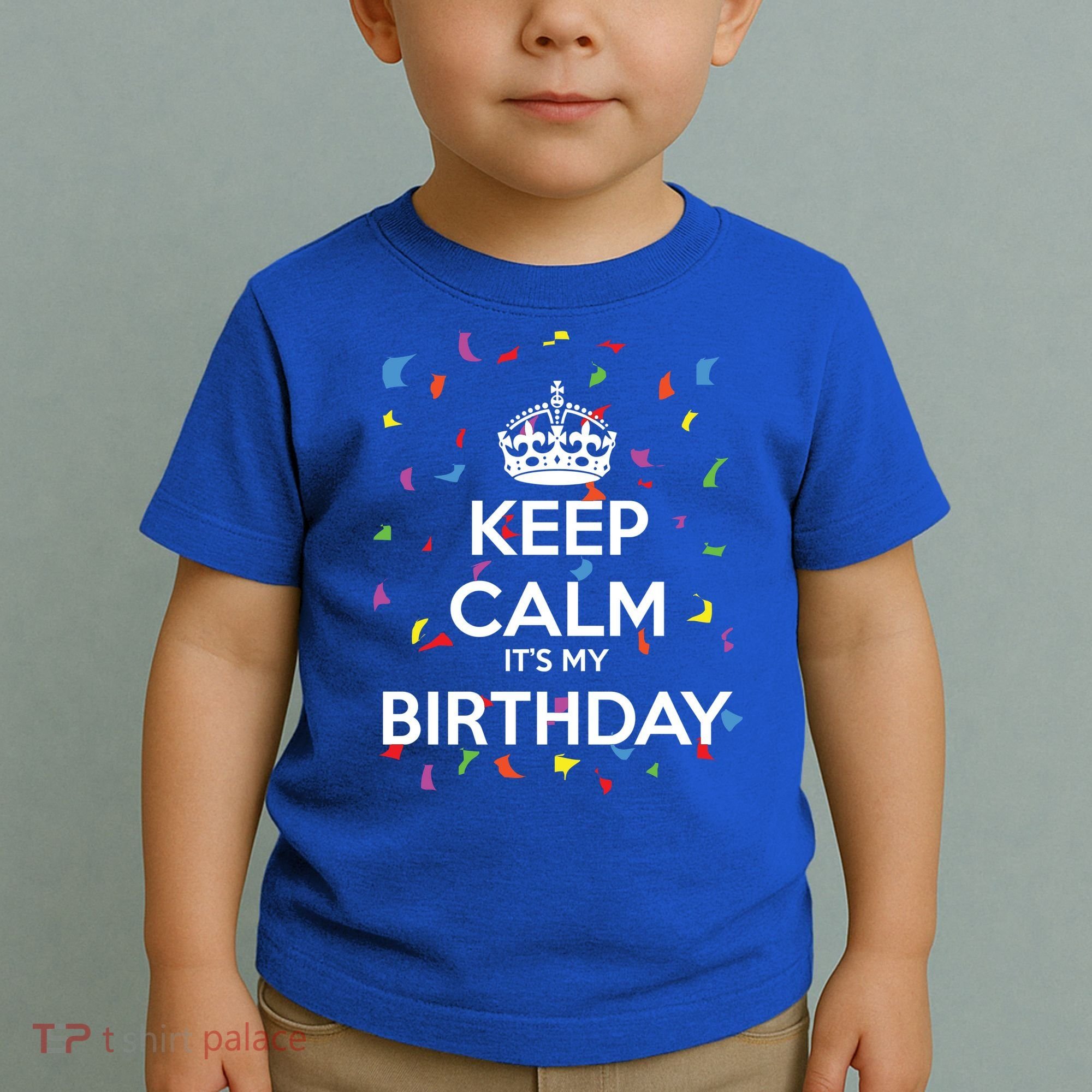 Keep Calm It s My Birthday Toddler T-Shirt