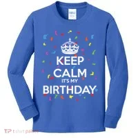 Keep Calm It s My Birthday Kids Long Sleeve Shirt thumb 0