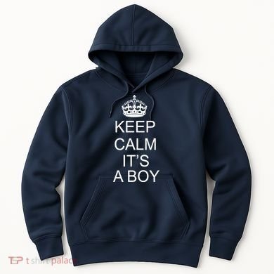 Keep Calm It's A Boy Hoodie