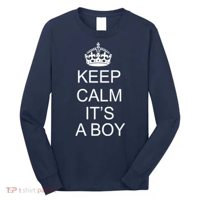 Keep Calm It's A Boy Long Sleeve Shirt