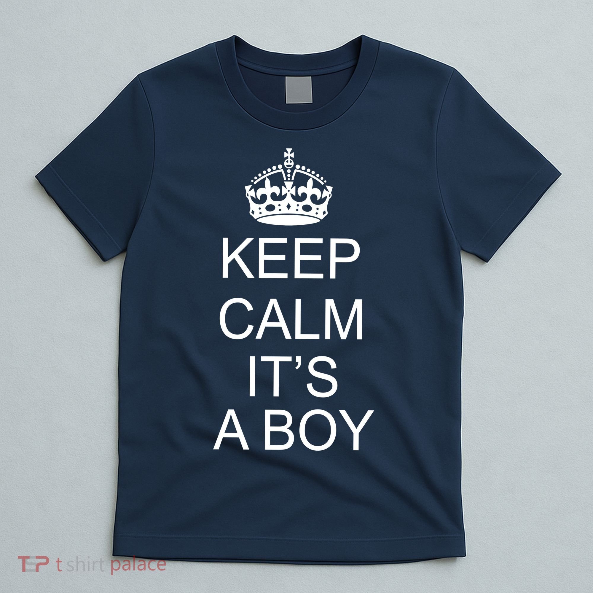 Keep Calm It's A Boy T-Shirt