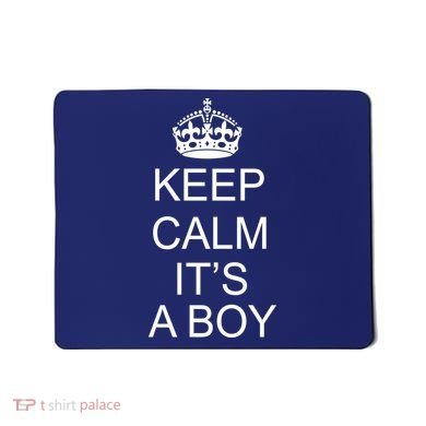 Keep Calm It's A Boy Mousepad
