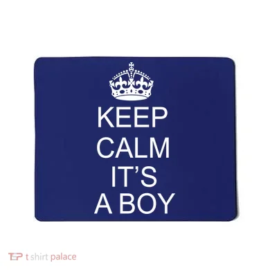 Keep Calm It's A Boy Mousepad