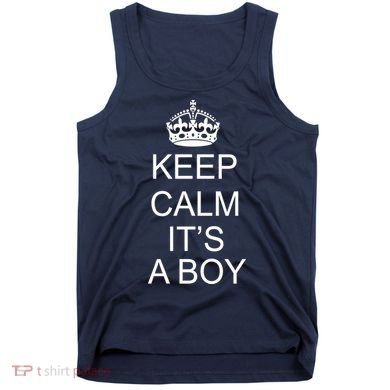 Keep Calm It's A Boy Tank Top