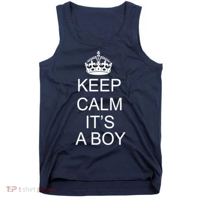 Keep Calm It's A Boy Tank Top