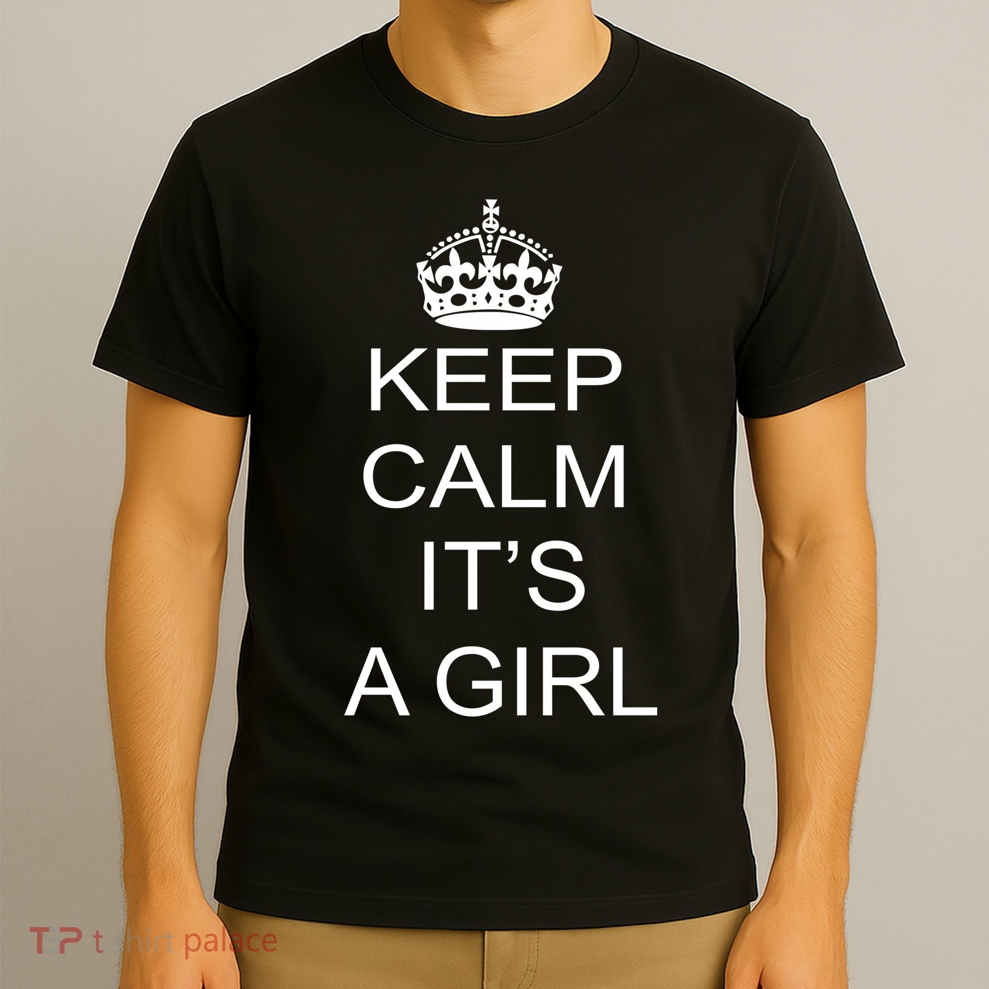 Keep Calm It's A Girl T-Shirt