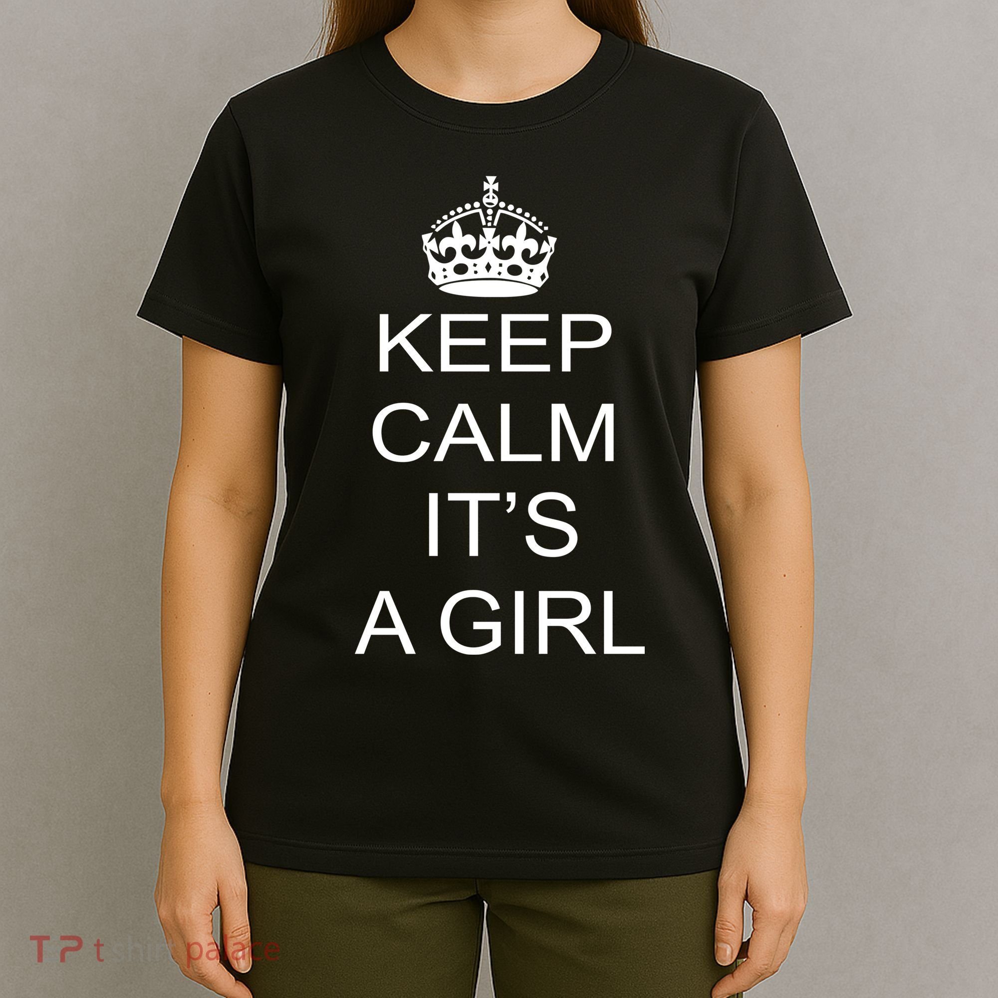 Keep Calm It's A Girl T-Shirt