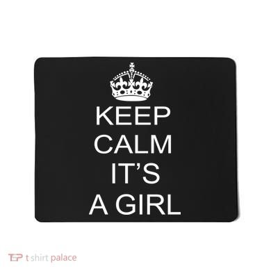 Keep Calm It's A Girl Mousepad