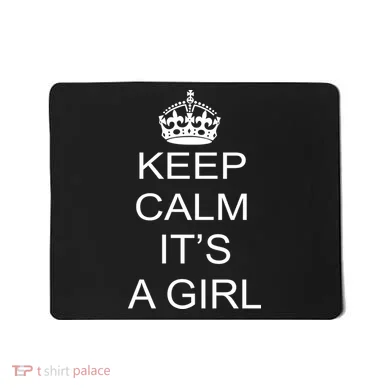 Keep Calm It's A Girl Mousepad