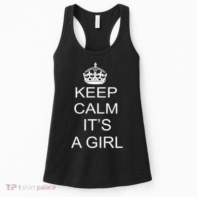 Keep Calm It's A Girl Women's Tank Top