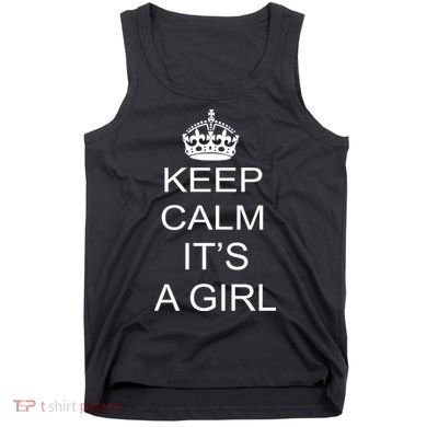 Keep Calm It's A Girl Tank Top