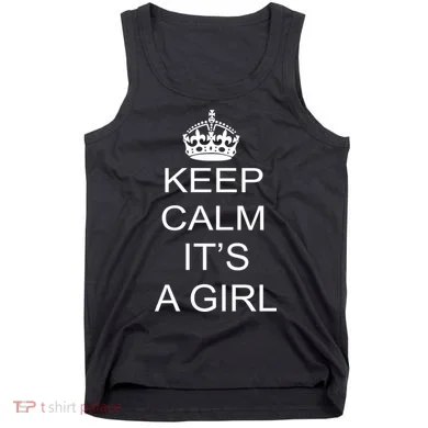 Keep Calm It's A Girl Tank Top