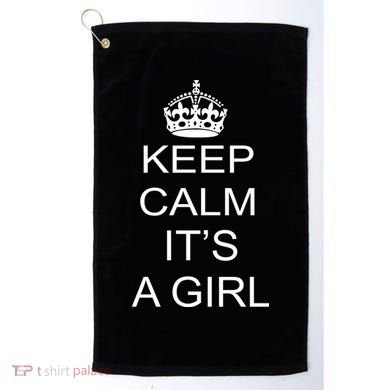 Keep Calm It's A Girl Golf Towel