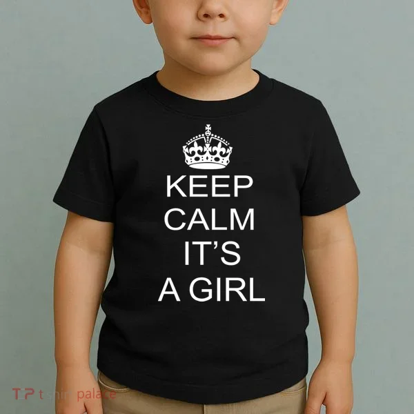Keep Calm It's A Girl Toddler T-Shirt