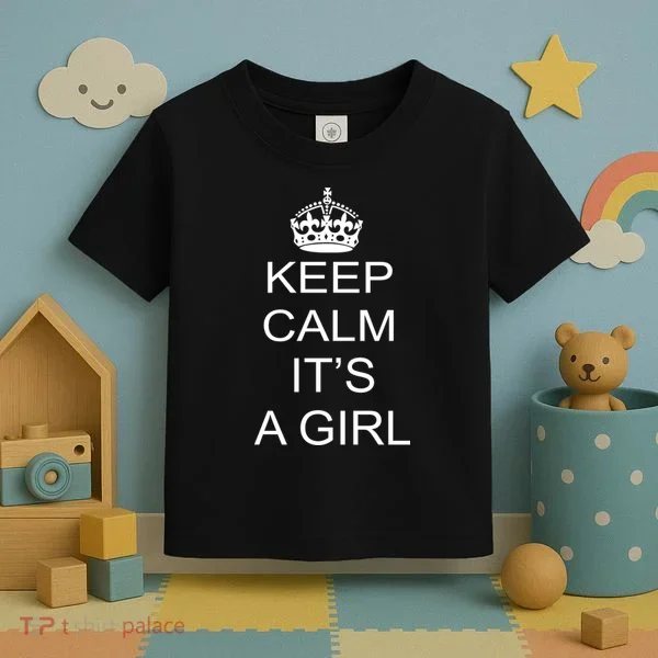 Keep Calm It's A Girl Toddler T-Shirt