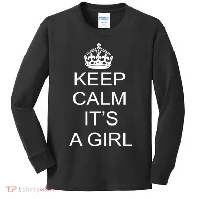 Keep Calm It's A Girl Kids Long Sleeve Shirt