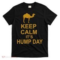 Keep calm, it's hump day T-Shirt thumb 0