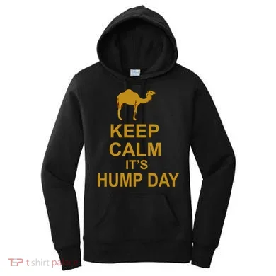 Keep calm, it's hump day Women's Hoodie