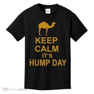 Keep calm, it's hump day Kids T-Shirt