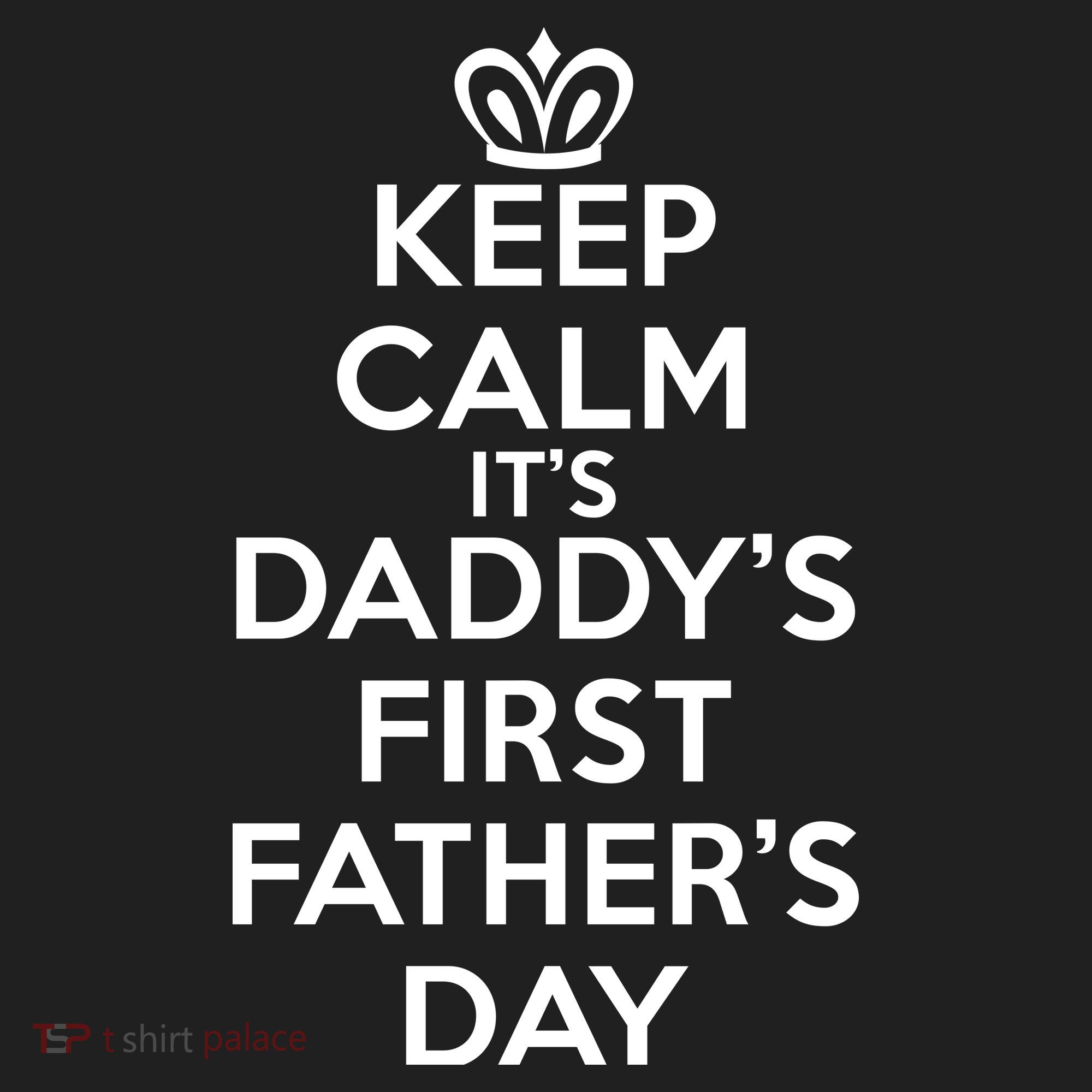 Keep Calm It's My Daddy's First Father's Day Tumbler