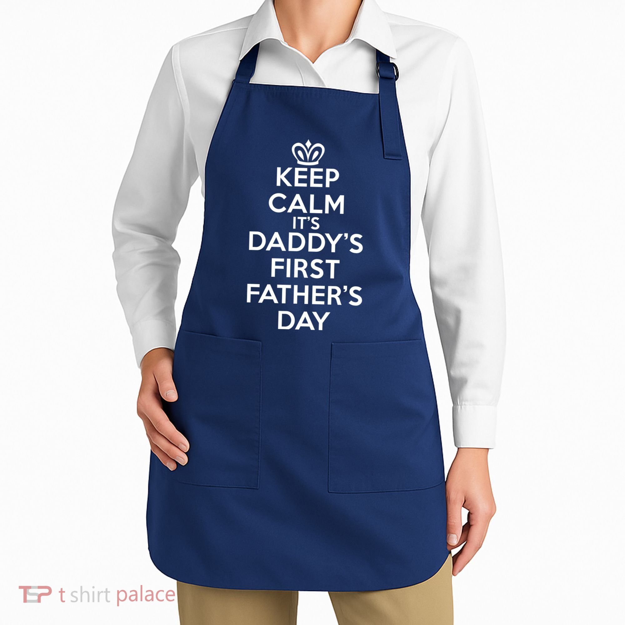 Keep Calm It's My Daddy's First Father's Day Apron