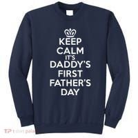 Keep Calm It's My Daddy's First Father's Day Sweatshirt thumb 0
