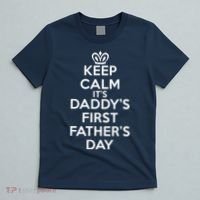 Keep Calm It's My Daddy's First Father's Day T-Shirt thumb 5
