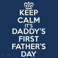 Keep Calm It's My Daddy's First Father's Day Button thumb 1